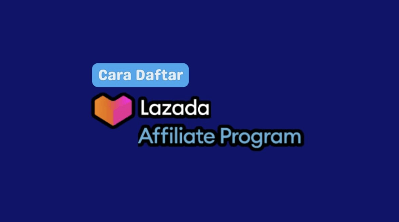 Apa Itu Program Affiliate Lazada