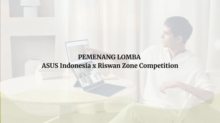 Pengumuman Pemenang Lomba ASUS Indonesia x Riswan Zone
