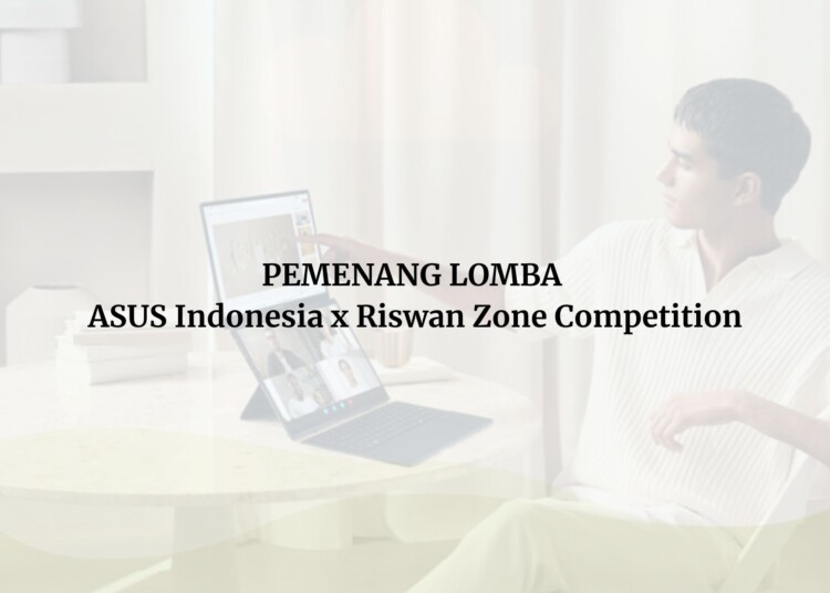 Pengumuman Pemenang Lomba ASUS Indonesia x Riswan Zone
